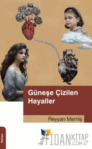 Güneşe Çizilen Hayaller