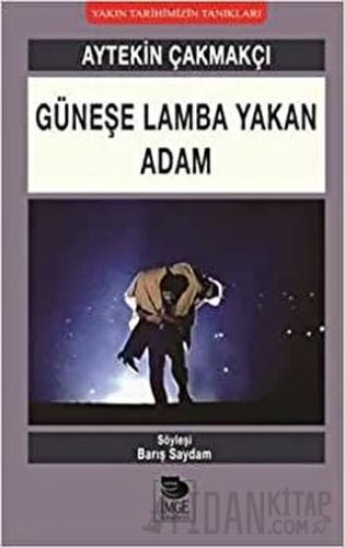 Güneşe Lamba Yakan Adam