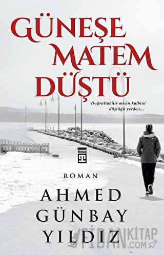 Güneşe Matem Düştü Ahmed Günbay Yıldız