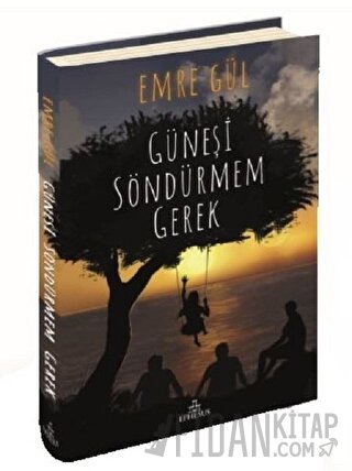 Güneşi Söndürmem Gerek 1 (Ciltli)
