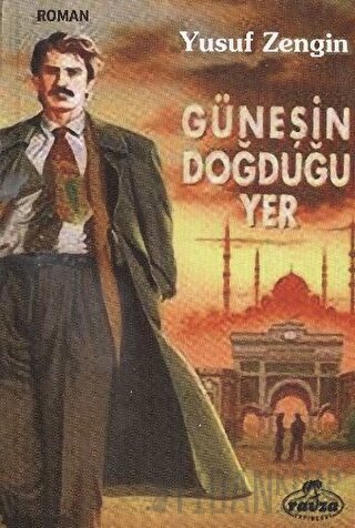 Güneşin Doğduğu Yer Yusuf Sezgin
