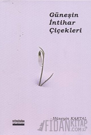 Güneşin İntihar Çiçekleri