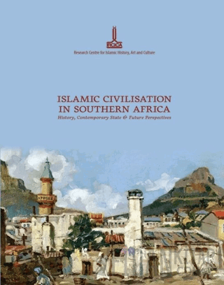 Güney Afrika Bölgesinde İslam Medeniyeti. Tarih, Günümüzdeki Durum ve Gelecek İçin Perspektifler
