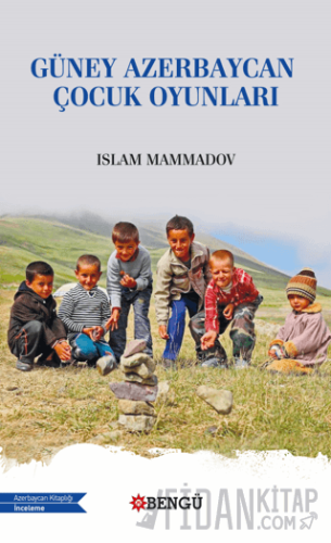 Güney Azerbaycan Çocuk Oyunları Islam Memmedov