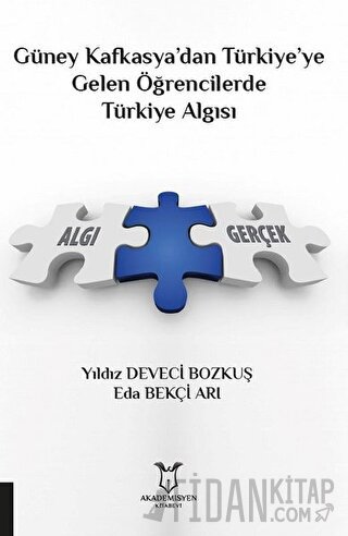 Güney Kafkasya’dan Türkiye’ye Gelen Öğrencilerde Türkiye Algısı