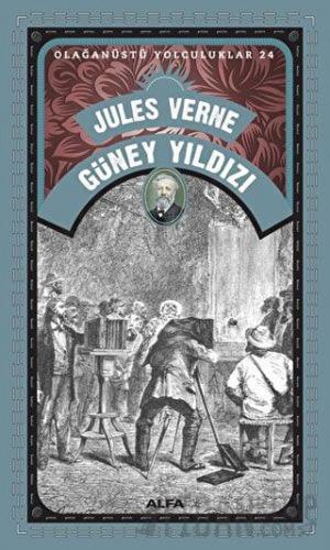 Güney Yıldızı - Olağanüstü Yolculuklar 24 Jules Verne