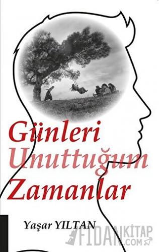 Günleri Unuttuğum Zamanlar