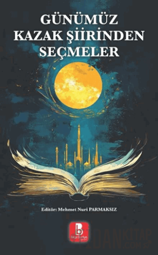 Günümüz Kazak Şiirinden Seçmeler