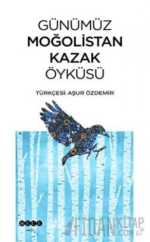 Günümüz Moğolistan Kazak Öyküsü