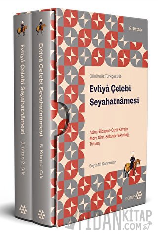 Günümüz Türkçesiyle - Evliya Çelebi Seyahatnamesi 8. Kitap 2 Cilt