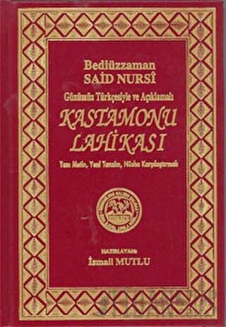 Günümüz Türkçesiyle ve Açıklamalı - Kastamonu Lahikası (Ciltli)