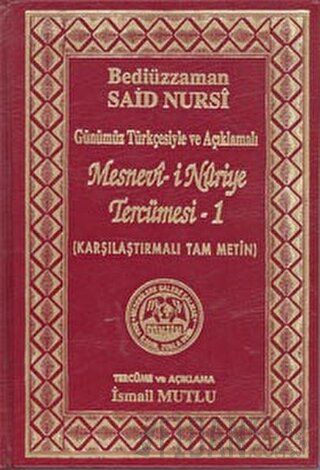 Günümüz Türkçesiyle ve Açıklamalı - Mesnevi-i Nuriye Tercümesi 1 (Ciltli)
