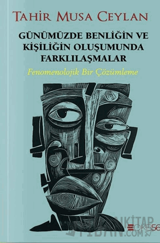 Günümüzde Benliğin ve Kişiliğin Oluşumunda Farklılaşmalar