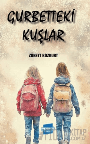 Gurbetteki Kuşlar Zübeyt Bozkurt