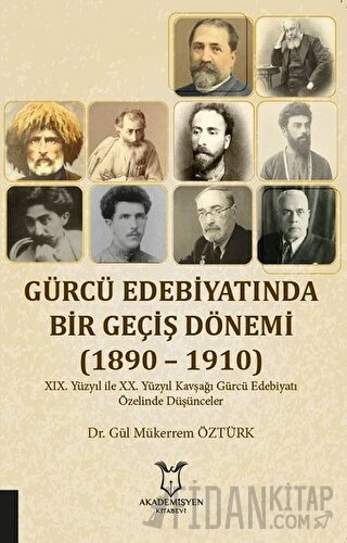 Gürcü Edebiyatında Bir Geçiş Dönemi (1890 – 1910)