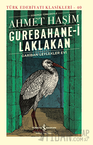 Gurebahane-i Laklakan - Gariban Leylekler Evi (Ciltli)