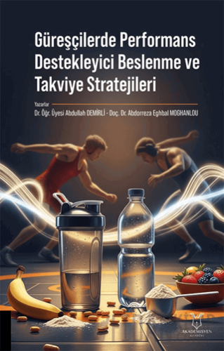 Güreşçilerde Performans Destekleyici Beslenme ve Takviye Stratejileri 