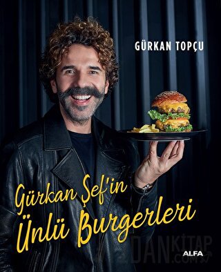Gürkan Şef’in Ünlü Burgerleri (Ciltli) Gürkan Topçu