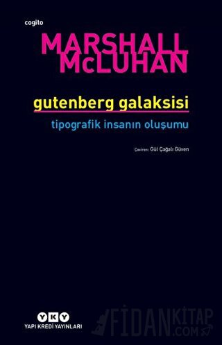 Gutenberg Galaksisi Tipografik İnsanın Oluşum Marshall McLuhan