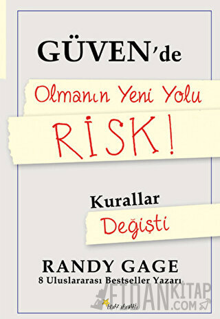 Güvende Olmanın Yeni Yolu Risk!