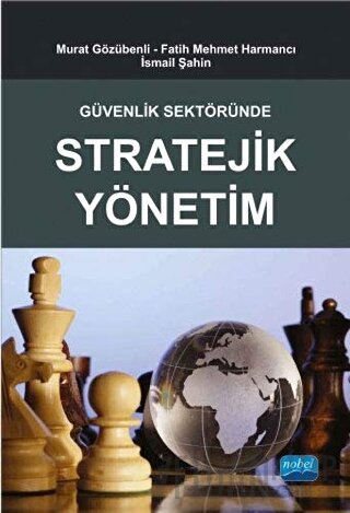 Güvenlik Sektöründe Stratejik Yönetim Ahmet Ercan Aktürk