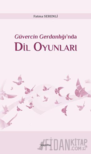 Güvercin Gerdanlığı’nda Dil Oyunları