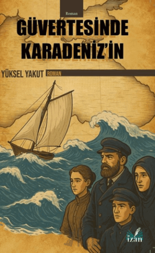 Güvertesinde Karadeniz’in Yüksel Yakut