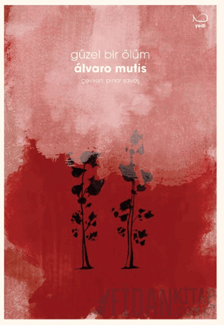 Güzel Bir Ölüm Alvaro Mutis