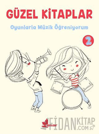 Güzel Kitaplar 2 Oyunlarla Müzik Öğreniyorum Kolektif
