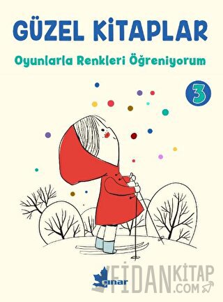 Güzel Kitaplar 3 Oyunlarla Renkleri Öğreniyorum Kolektif