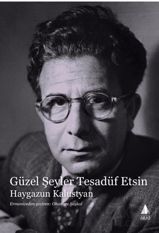 Güzel Şeyler Tesadüf Etsin Haygazun Kalustyan