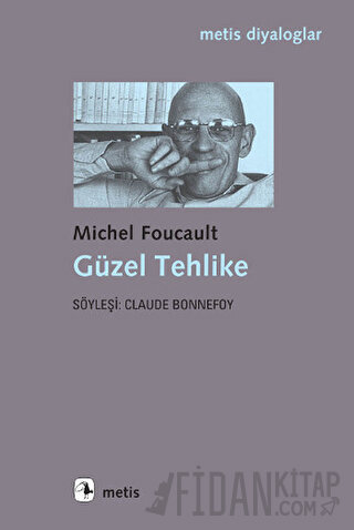 Güzel Tehlike Michel Foucault