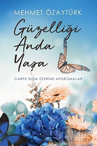 Güzelliği Anda Yaşa