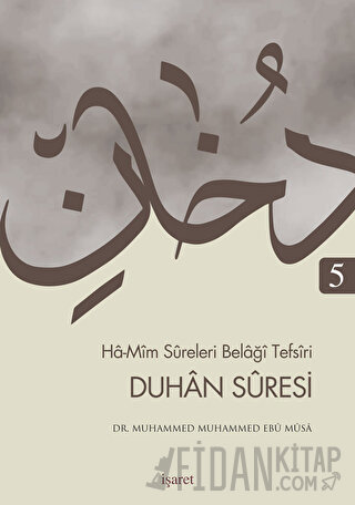 Ha-Mim Sureleri Belaği Tefsiri 5 - Duhan Suresi