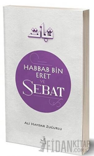 Habbab Bin Eret ve Sebat