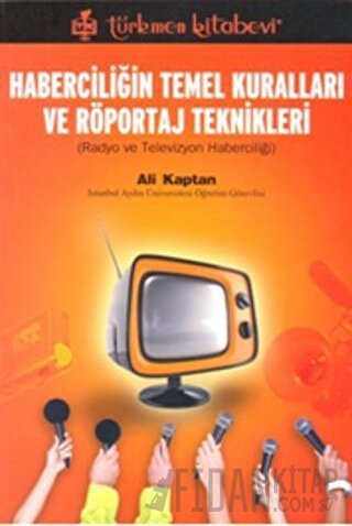 Haberciliğin Temel Kuralları ve Röportaj Teknikleri