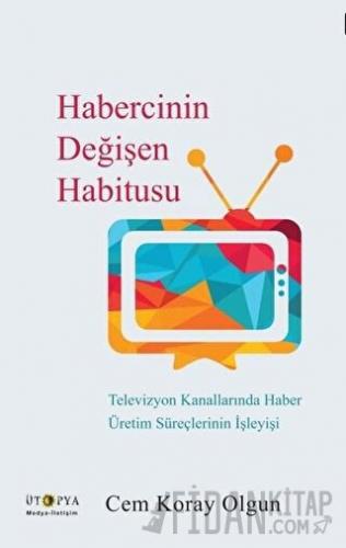 Habercinin Değişen Habitusu