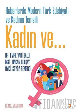 Haberlerde Modern Türk Edebiyatı ve Kadının Temsili