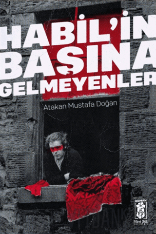 Habil'in Başına Gelmeyenler