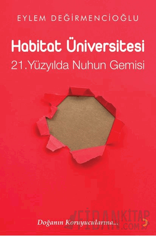 Habitat Üniversitesi – 21. Yüzyılda Nuh’un Gemisi