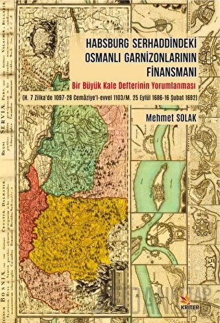 Habsburg Serhaddindeki Osmanlı Garnizonlarının Finansmanı