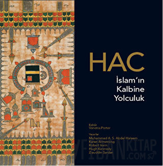 Hac: İslam'ın Kalbine Yolculuk