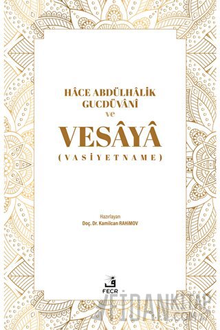 Hace Abdülhalik Gucdüvani ve Vesaya
