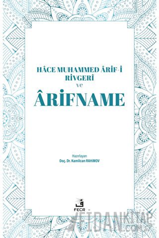 Hace Muhammed Arif-i Rivgeri ve Arifname