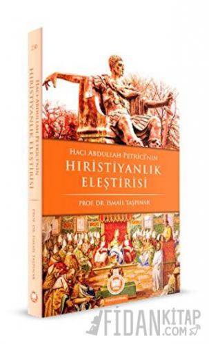 Hacı Abdullah Petrici’nin Hıristiyanlık Eleştirisi