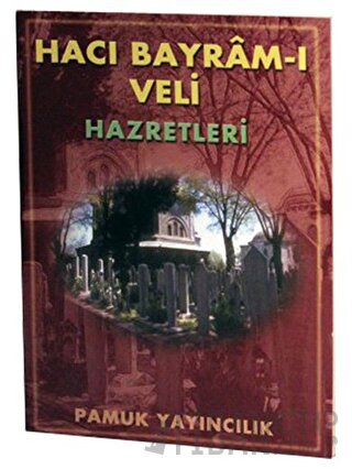 Hacı Bayram-ı Veli Hazretleri (Evliya-006)