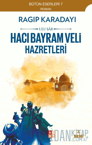 Hacı Bayram Veli Hazretleri: Ulu Şar