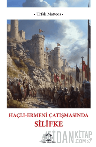 Haçlı Ermeni Çatışmasında Silifke