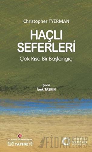 Haçlı Seferleri: Çok Kısa Bir Başlangıç
