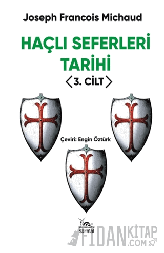 Haçlı Seferleri Tarihi 3. Cilt